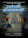 Chasing Herobrine : an unofficial graphic novel for Minecrafters